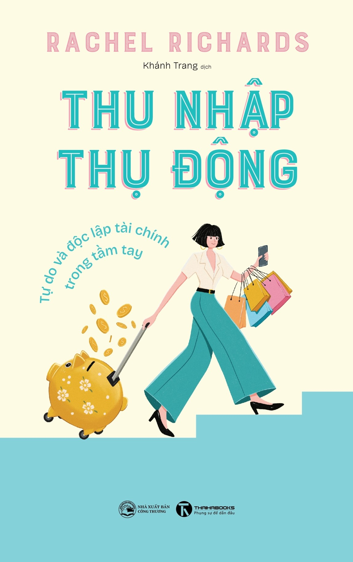 Thu Nhập Thụ Động - Tự Do Và Độc Lập Tài Chính Trong Tầm Tay