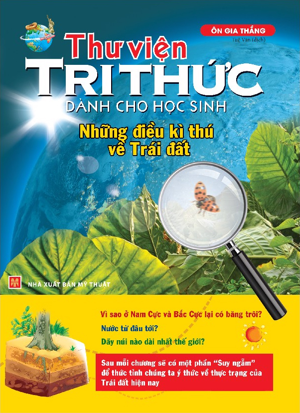 thư viện tri thức dành cho học sinh - những điều kỳ thú về trái đất (tái bản 2023)