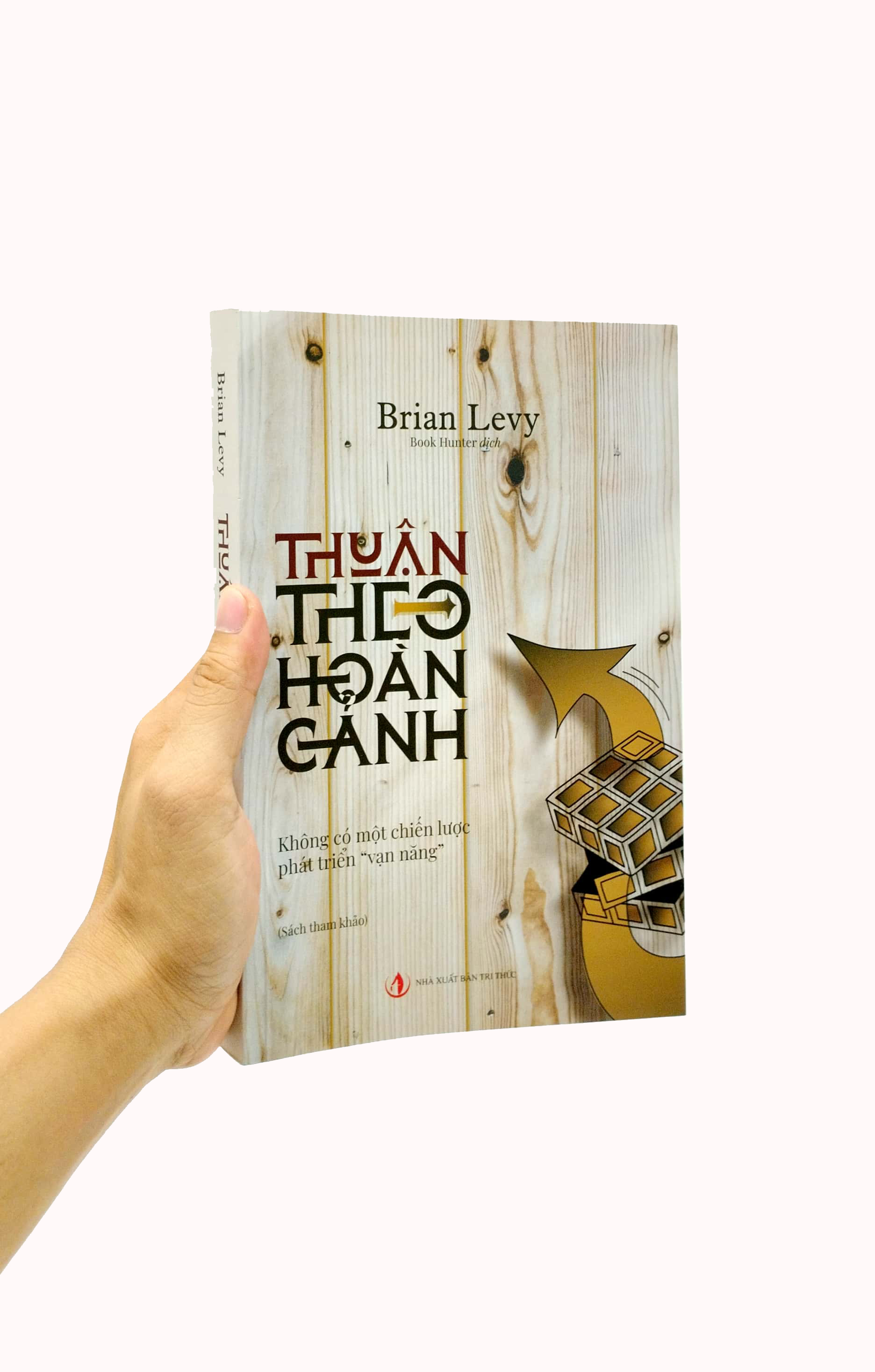 Thuan Theo Hoan Canh - Khong Co Mot Chien Luoc Phat Trien Van Nang