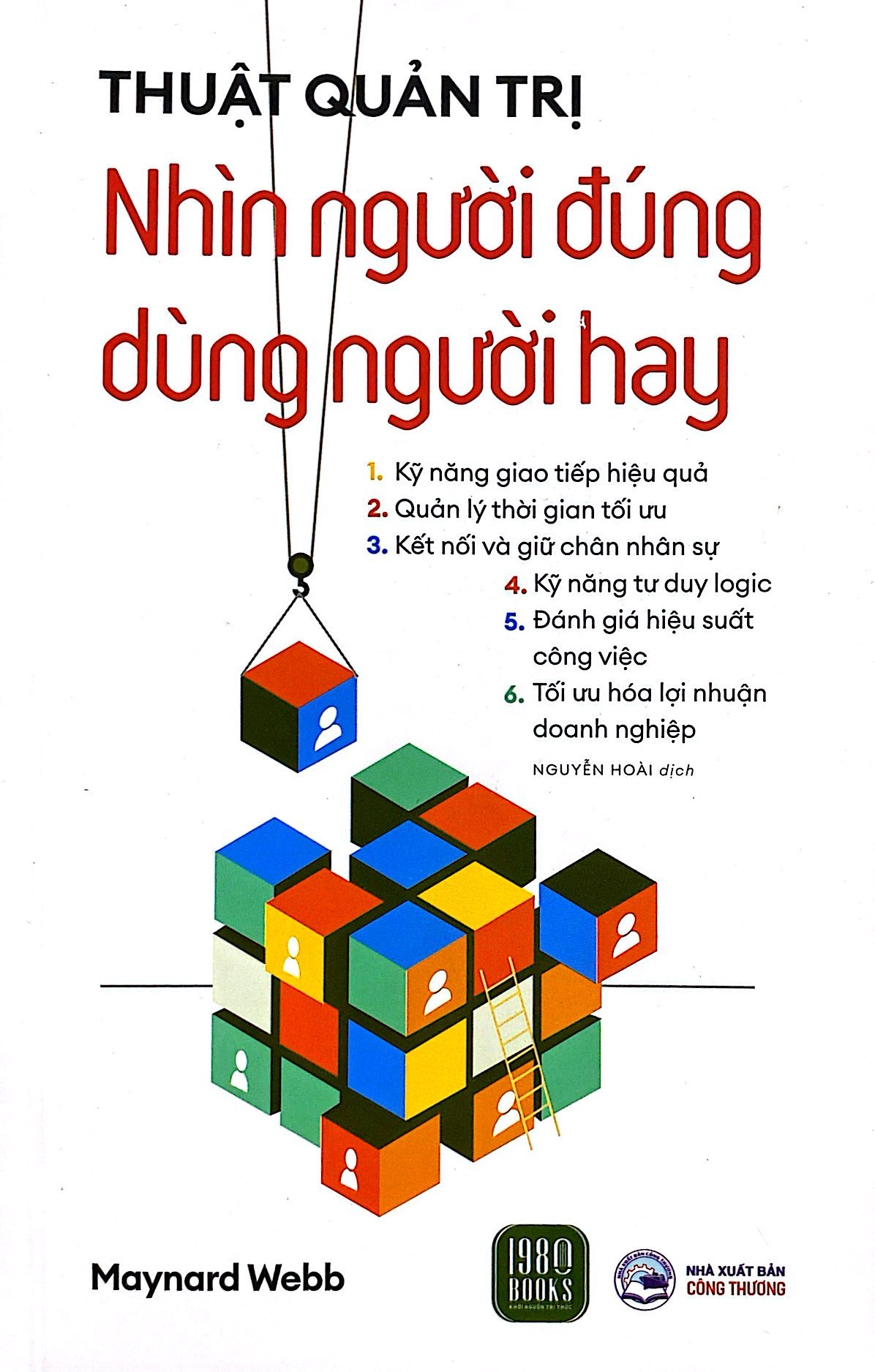 thuật quản trị - nhìn người đúng - dùng người hay