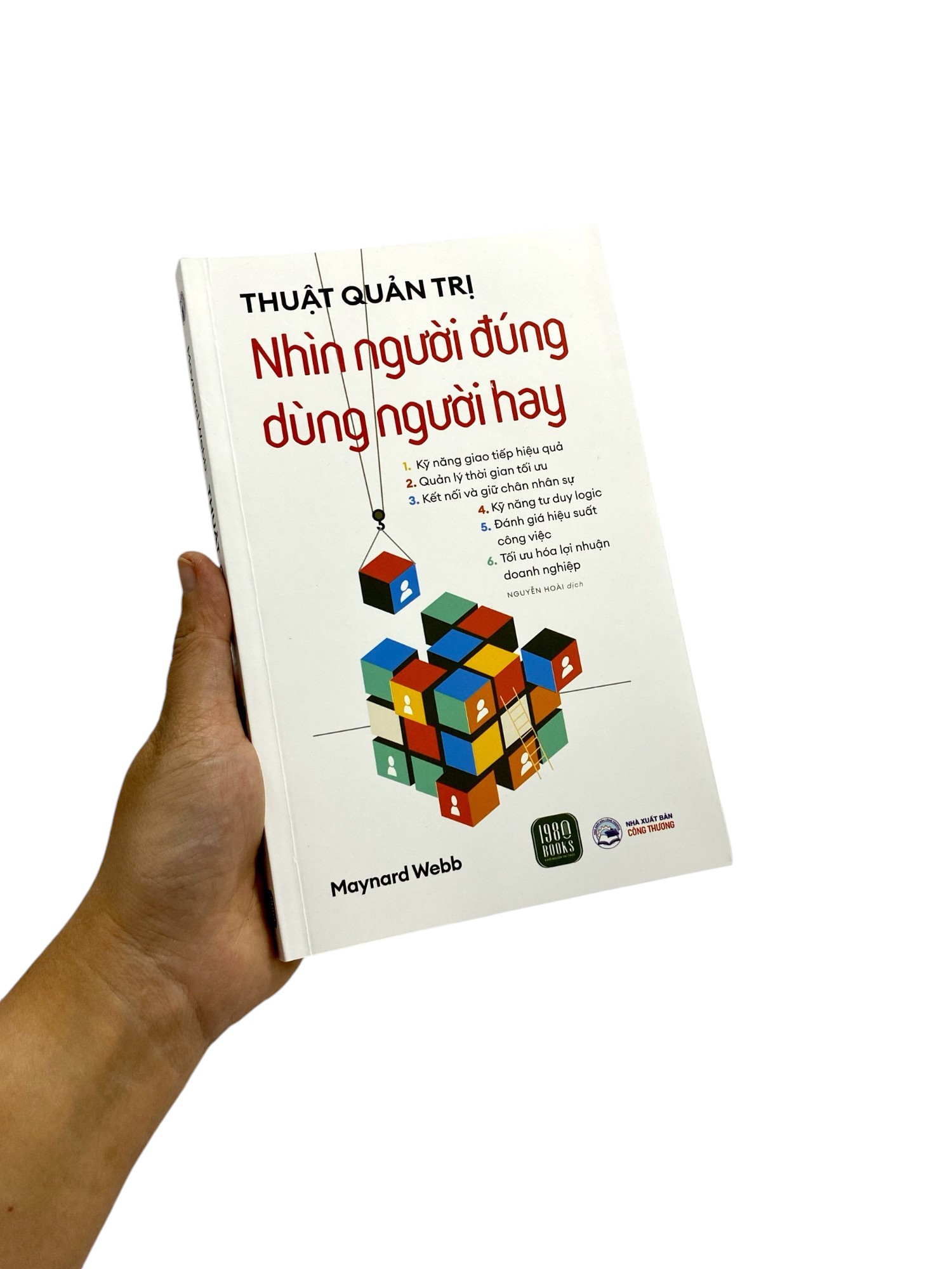 thuật quản trị - nhìn người đúng - dùng người hay