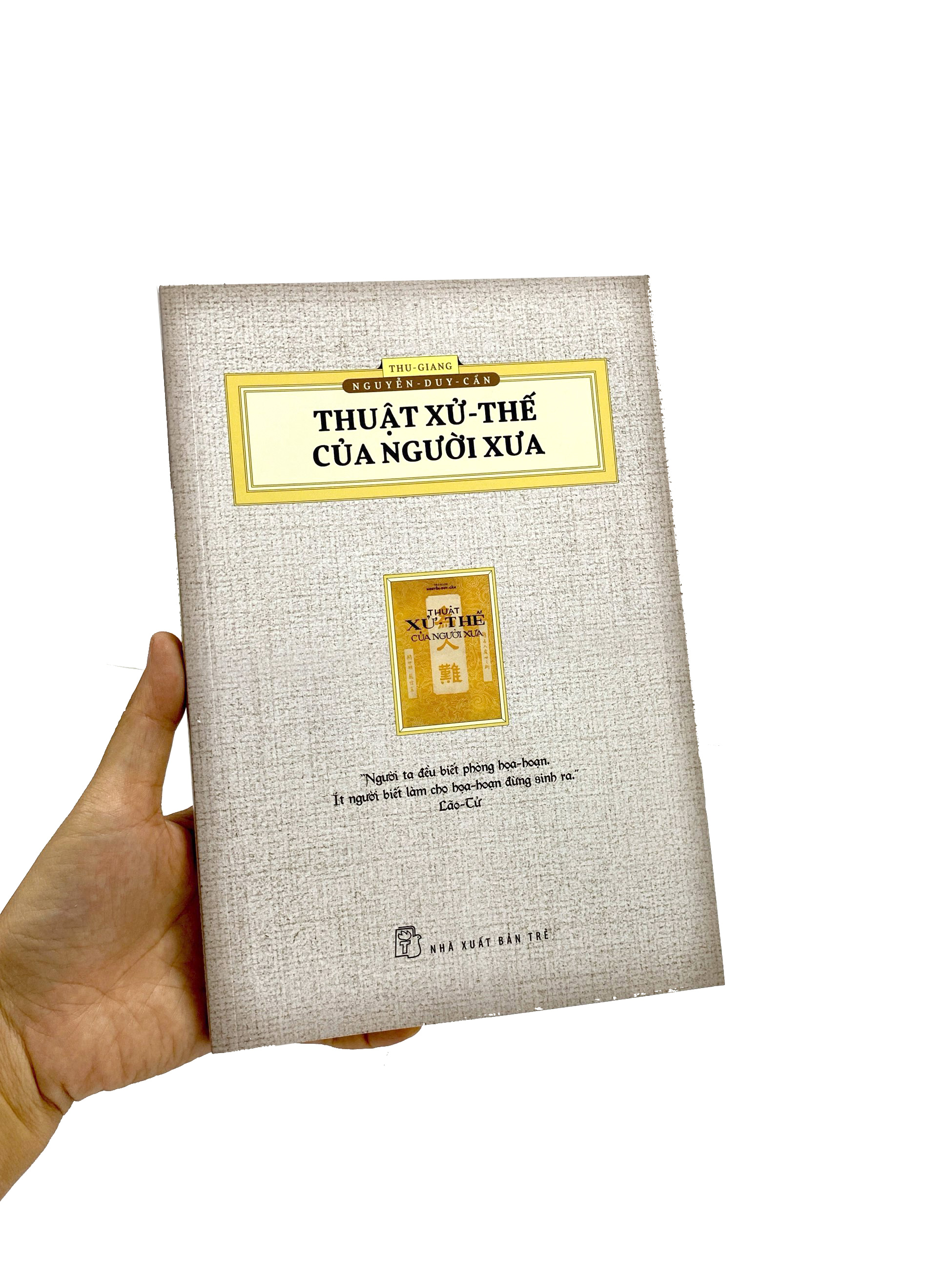 thuật xử thế của người xưa (ấn bản hoài cổ)