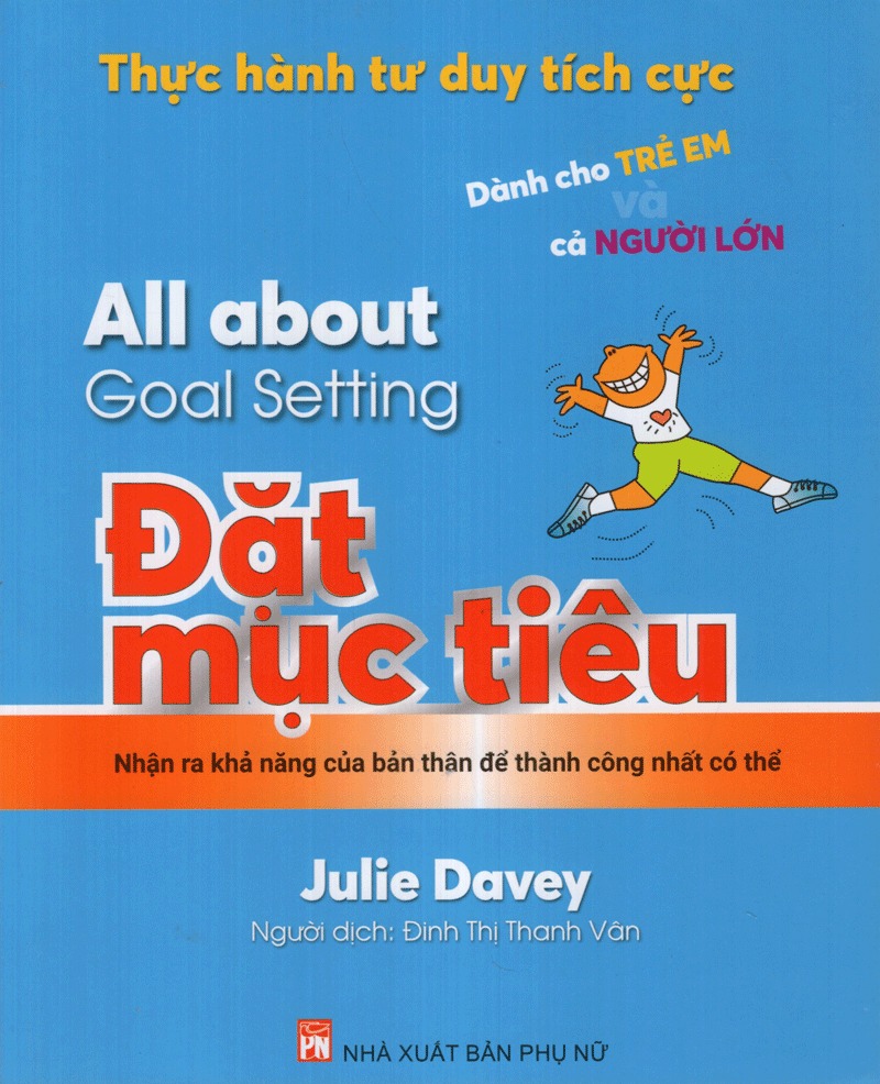 thực hành tư duy tích cực - đặt mục tiêu - dành cho trẻ em và cả người lớn (all about goal setting)