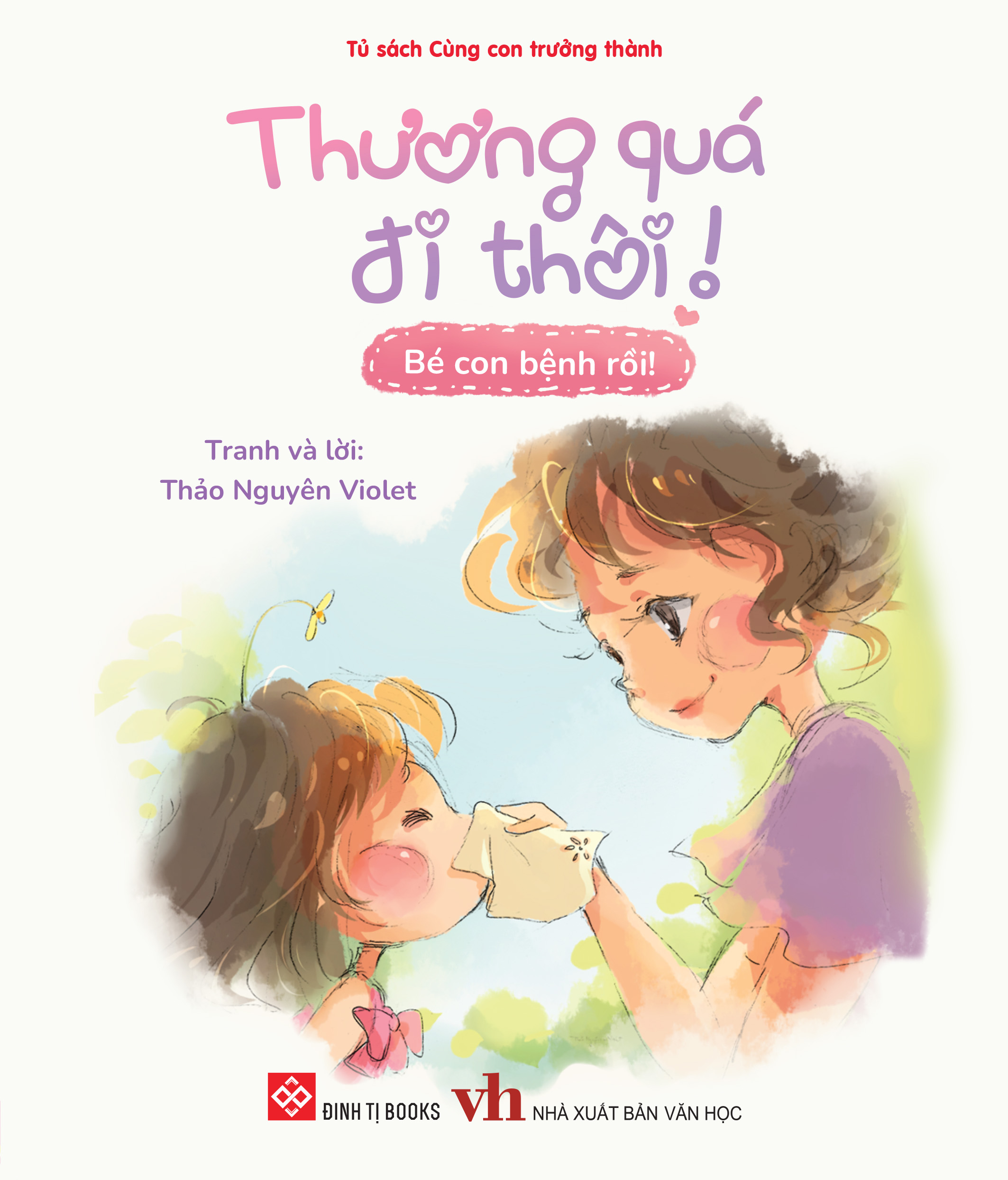 thương quá đi thôi! - bé con bệnh rồi!