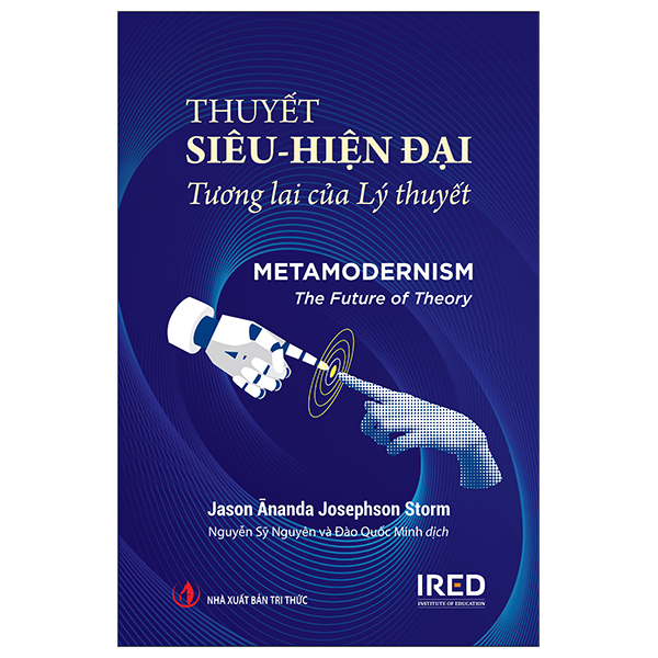 Thuyet Sieu-Hien Dai - Tuong Lai Cua Ly Thuyet - Metamodernism - The Future Of Theory