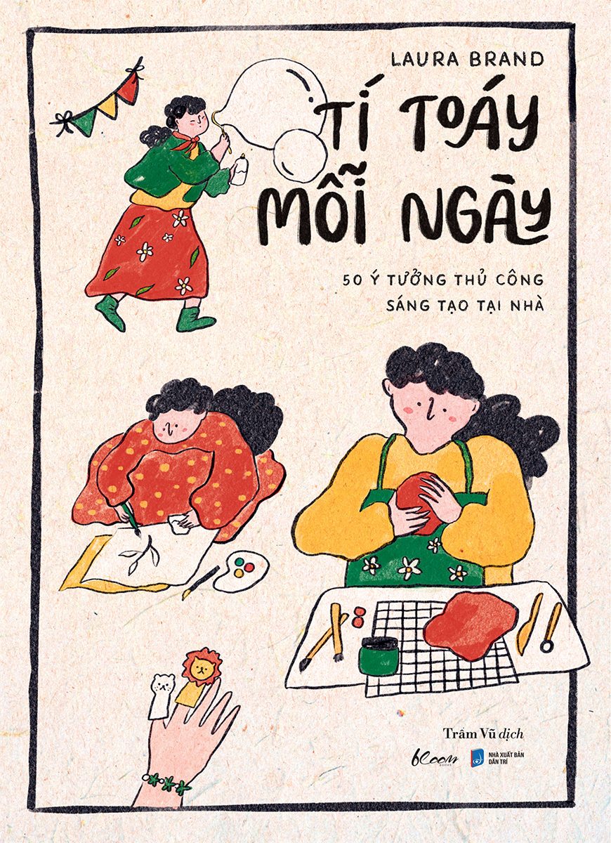 tí toáy mỗi ngày - 50 ý tưởng thủ công sáng tạo tại nhà