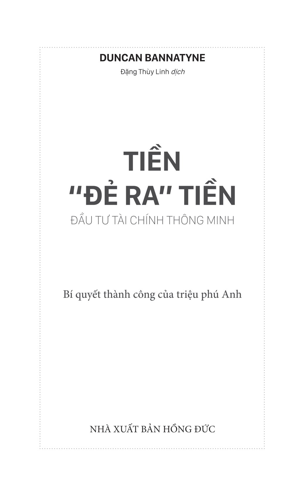 tiền đẻ ra tiền - đầu tư tài chính thông minh (tái bản)