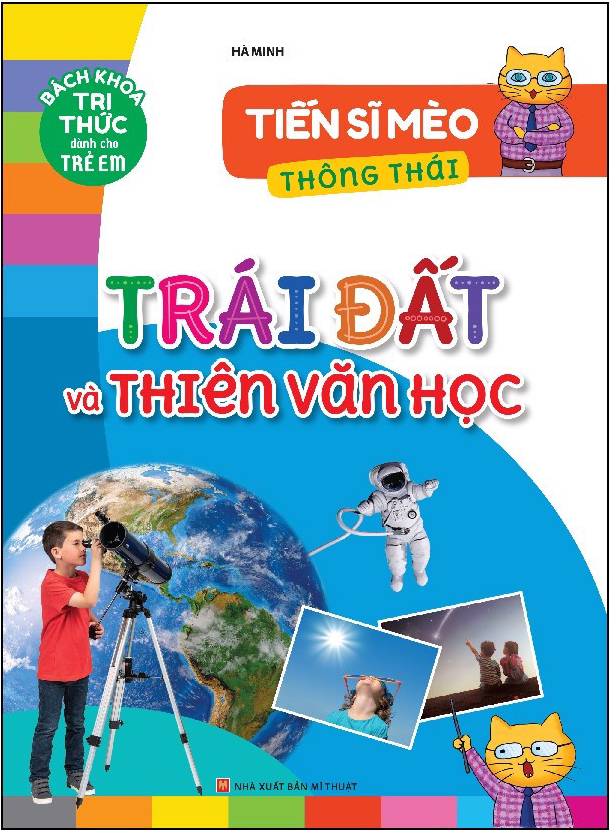 tiến sĩ mèo thông thái - trái đất và thiên văn học