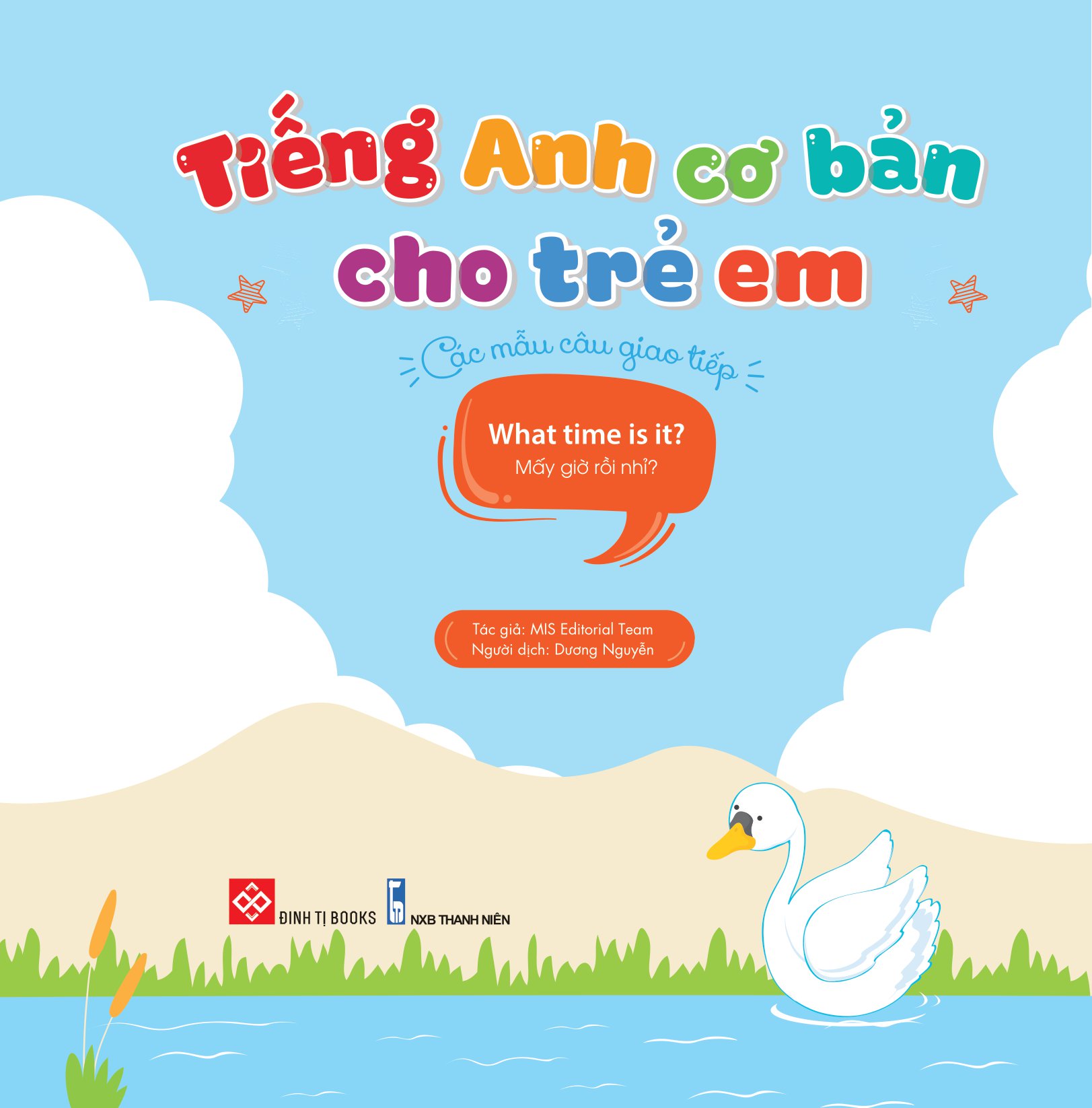tiếng anh cơ bản cho trẻ em - các mẫu câu giao tiếp - what time is it? - mấy giờ rồi nhỉ?