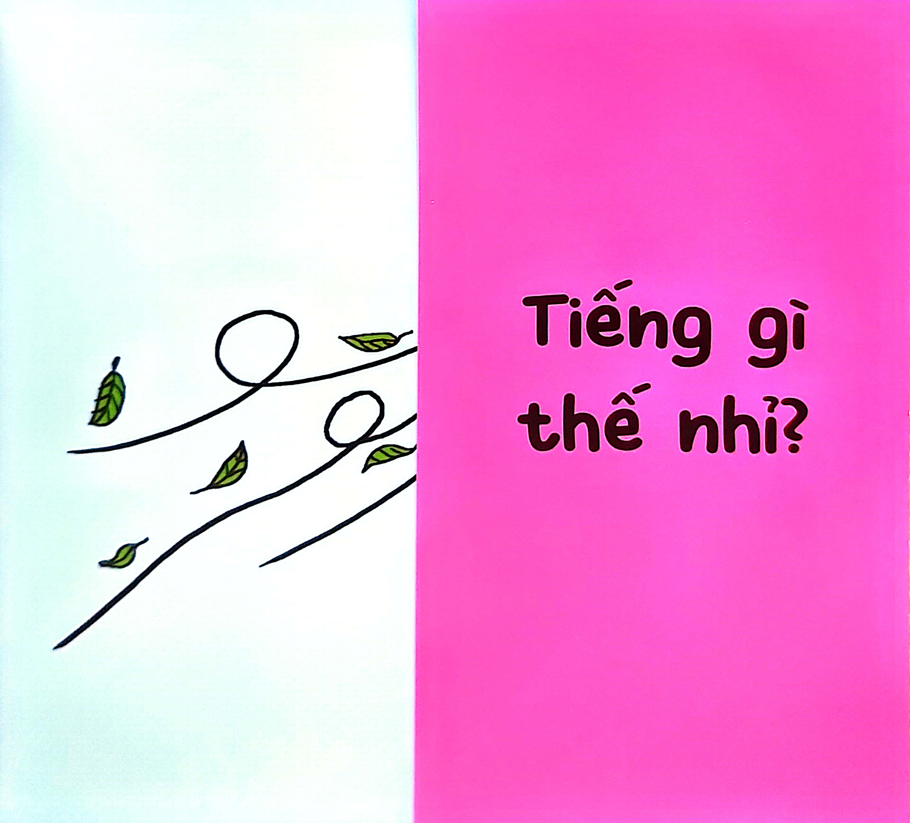 tiếng gì thế nhỉ? - chuyển động của thiên nhiên (tái bản 2021)