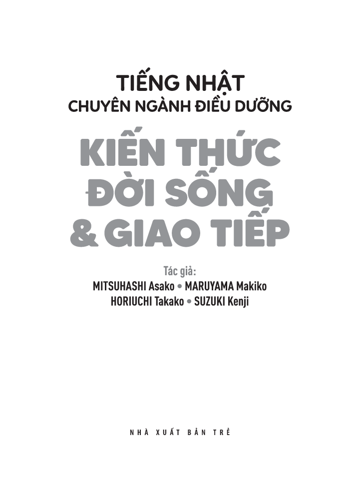 tiếng nhật chuyên ngành điều dưỡng dành cho người mới bắt đầu - kiến thức đời sống và giao tiếp