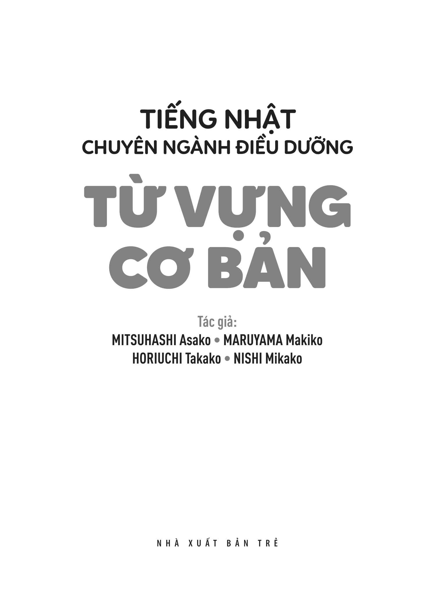 tiếng nhật chuyên ngành điều dưỡng dành cho người mới bắt đầu - từ vựng căn bản - bản dịch 2 thứ tiếng english tiếng việt
