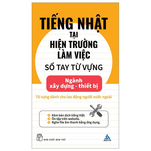 tiếng nhật tại hiện trường làm việc - số tay từ vựng ngành xây dựng-thiết bị