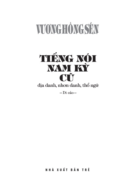 Tieng Noi Nam Ky Cu - Dia Danh, Nhon Danh, Tho Ngu (Bia Cung)
