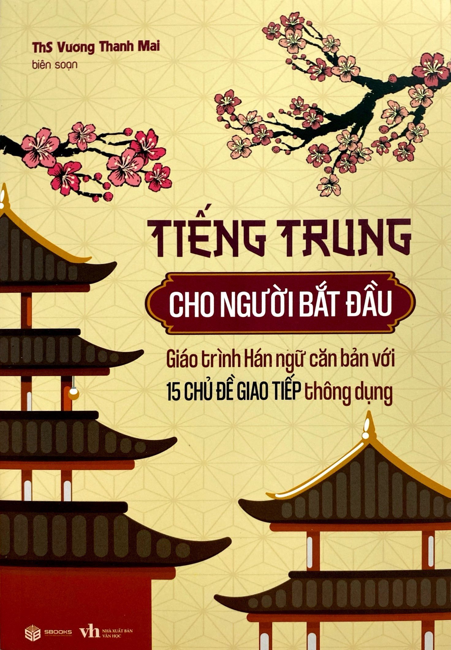tiếng trung cho người bắt đầu - giáo trình hán ngữ căn bản với 15 chủ đề giao tiếp thông dụng