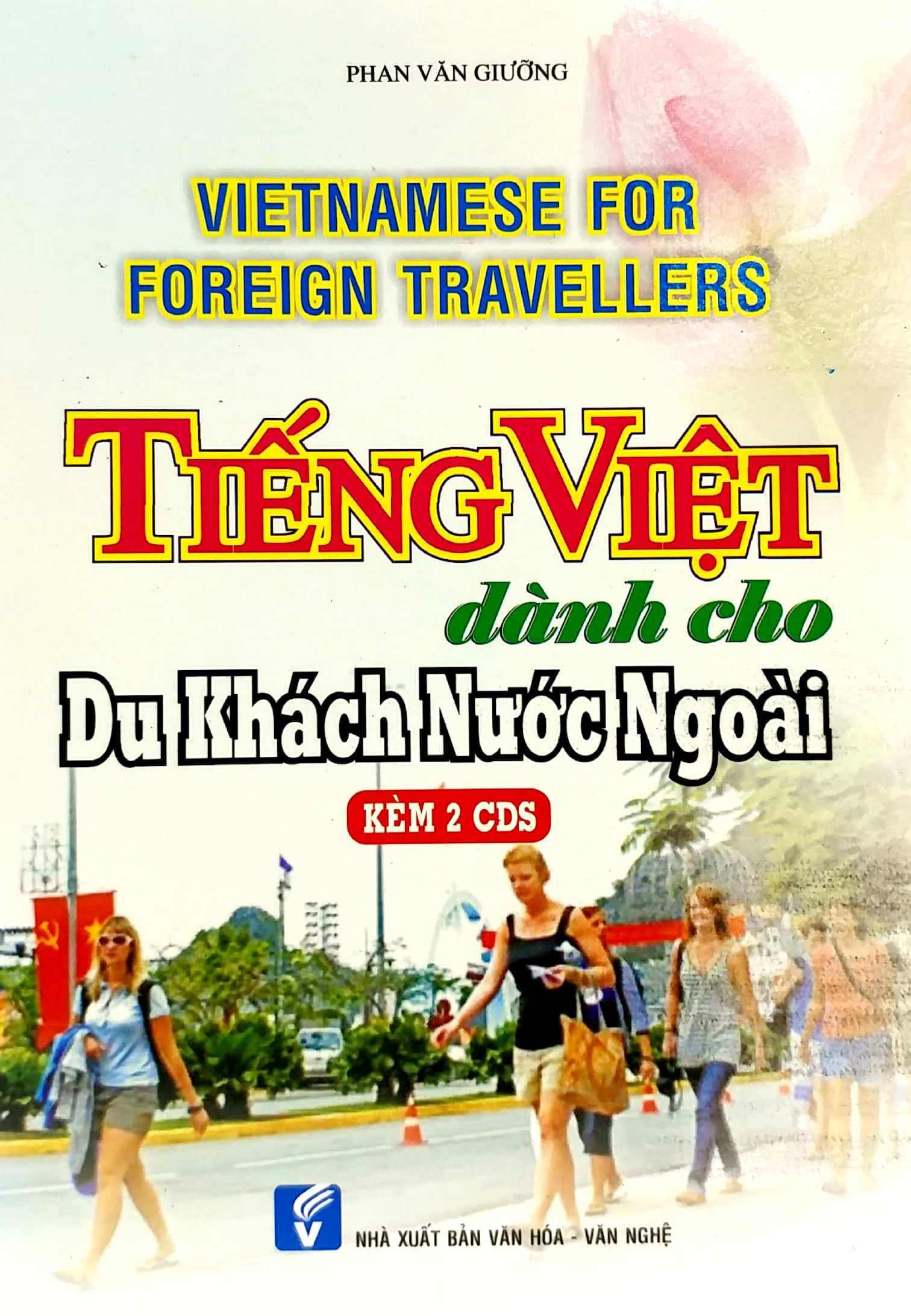 tiếng việt dành cho khách nước ngoài - vietnamese for foreign travellers + 2cds
