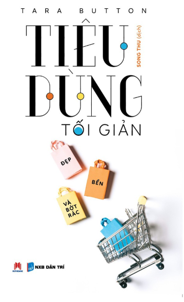 tiêu dùng tối giản - đẹp, bền và bớt rác