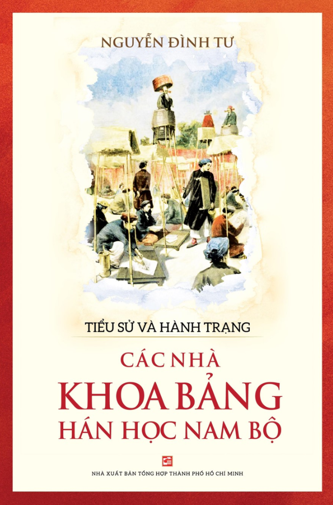 tiểu sử và hành trạng các nhà khoa bảng hán học nam bộ