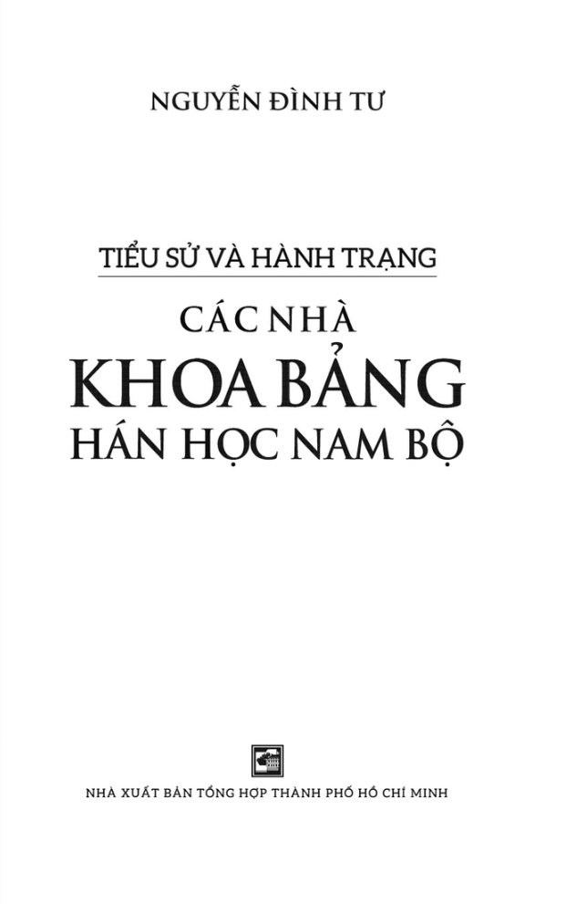 tiểu sử và hành trạng các nhà khoa bảng hán học nam bộ