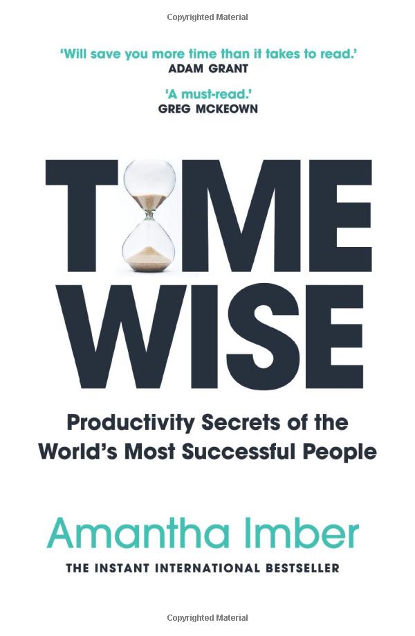 time wise: productivity secrets of the world's most successful people