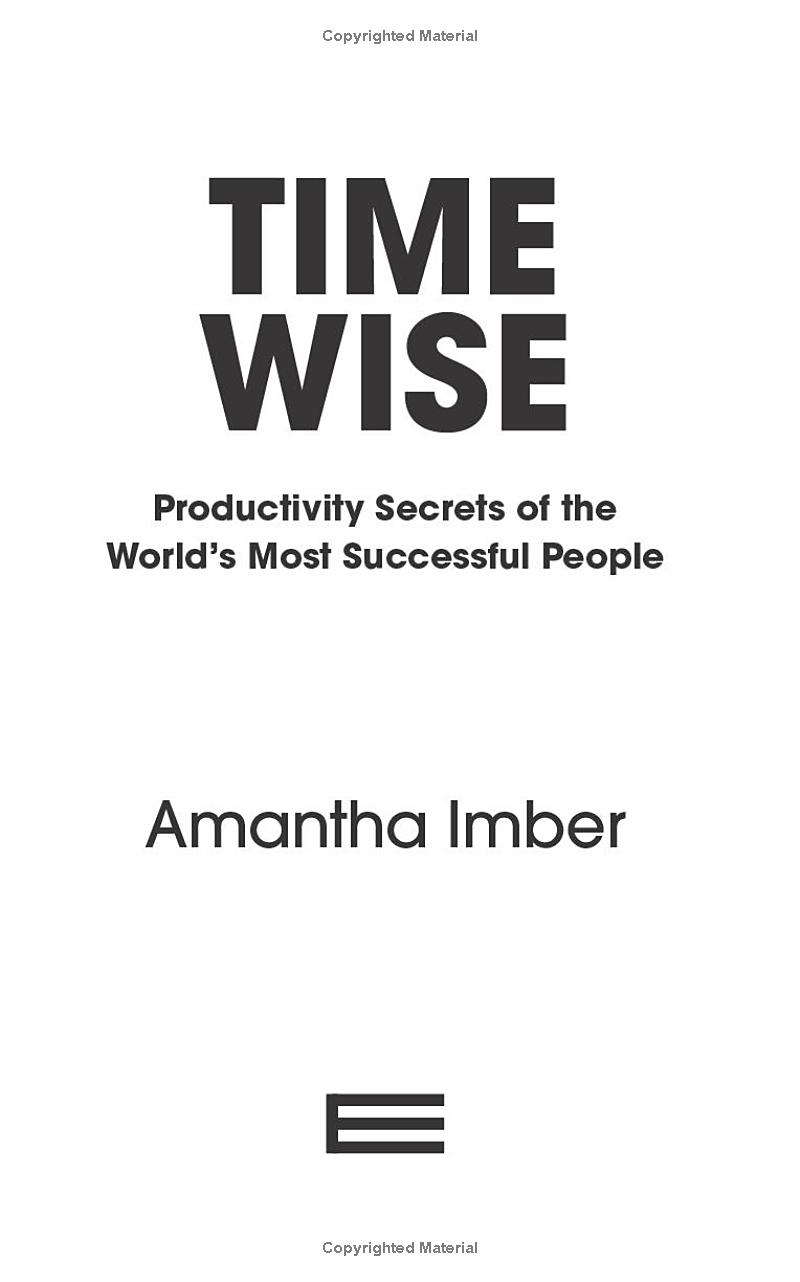 time wise: productivity secrets of the world's most successful people