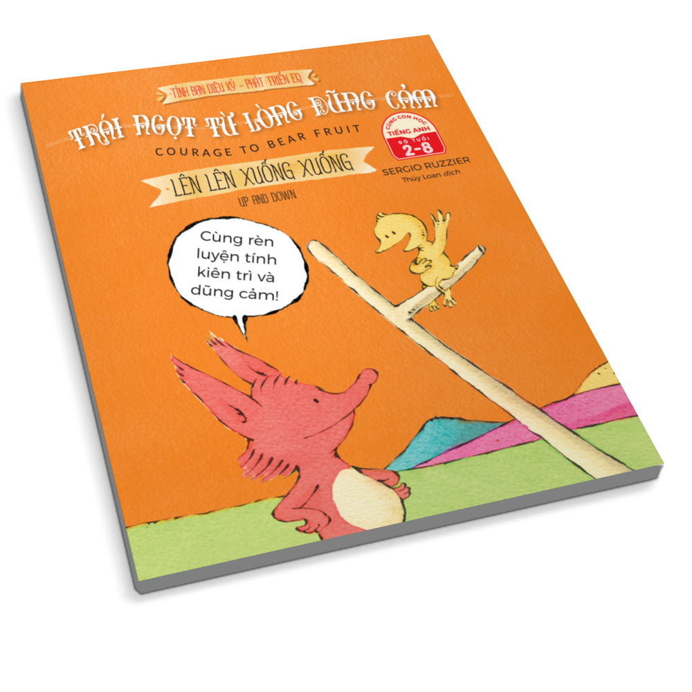 tình bạn diệu kỳ - phát triển eq - trái ngọt từ lòng dũng cảm - lên lên xuống xuống