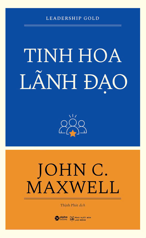 tinh hoa lãnh đạo - leadership gold (tái bản 2024)