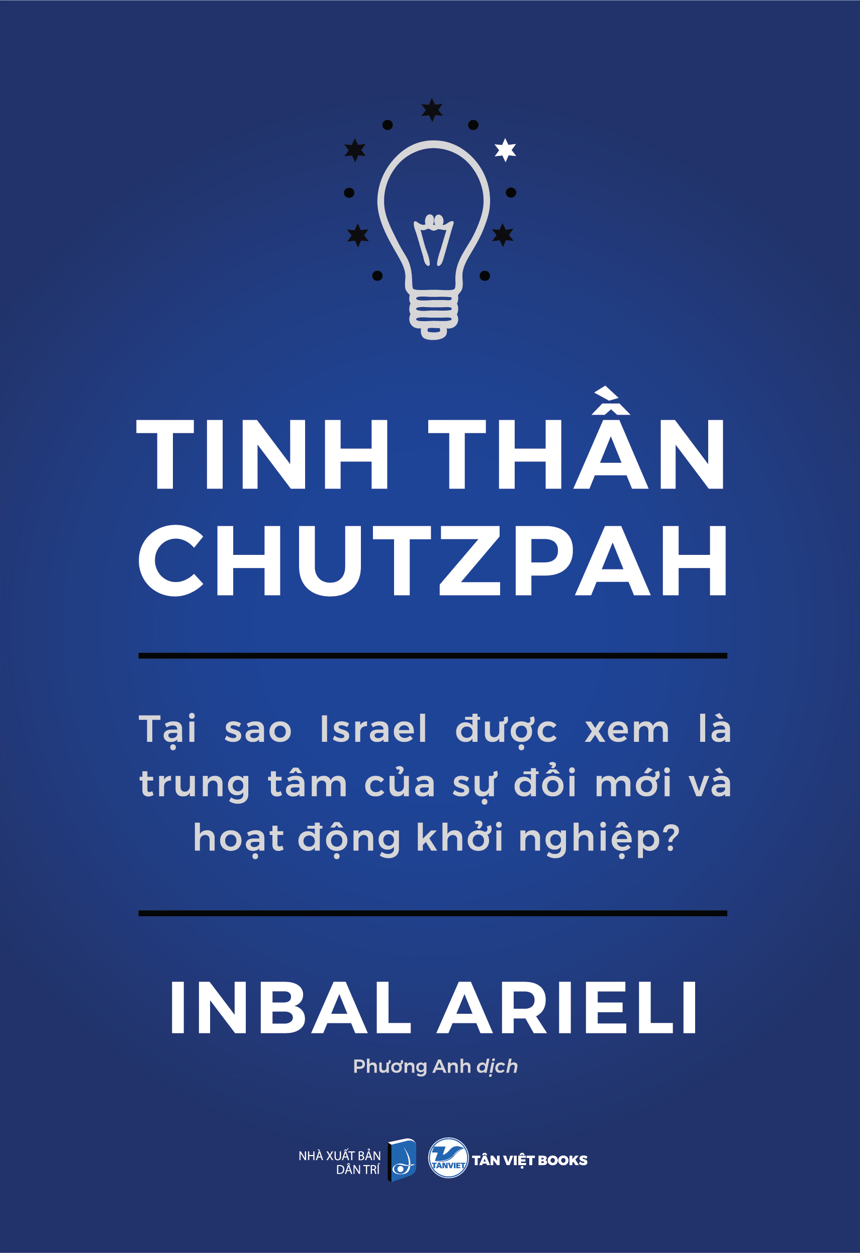 tinh thần chutzpah - tại sao israel được xem là trung tâm của sự đổi mới và hoạt động khởi nghiệp?