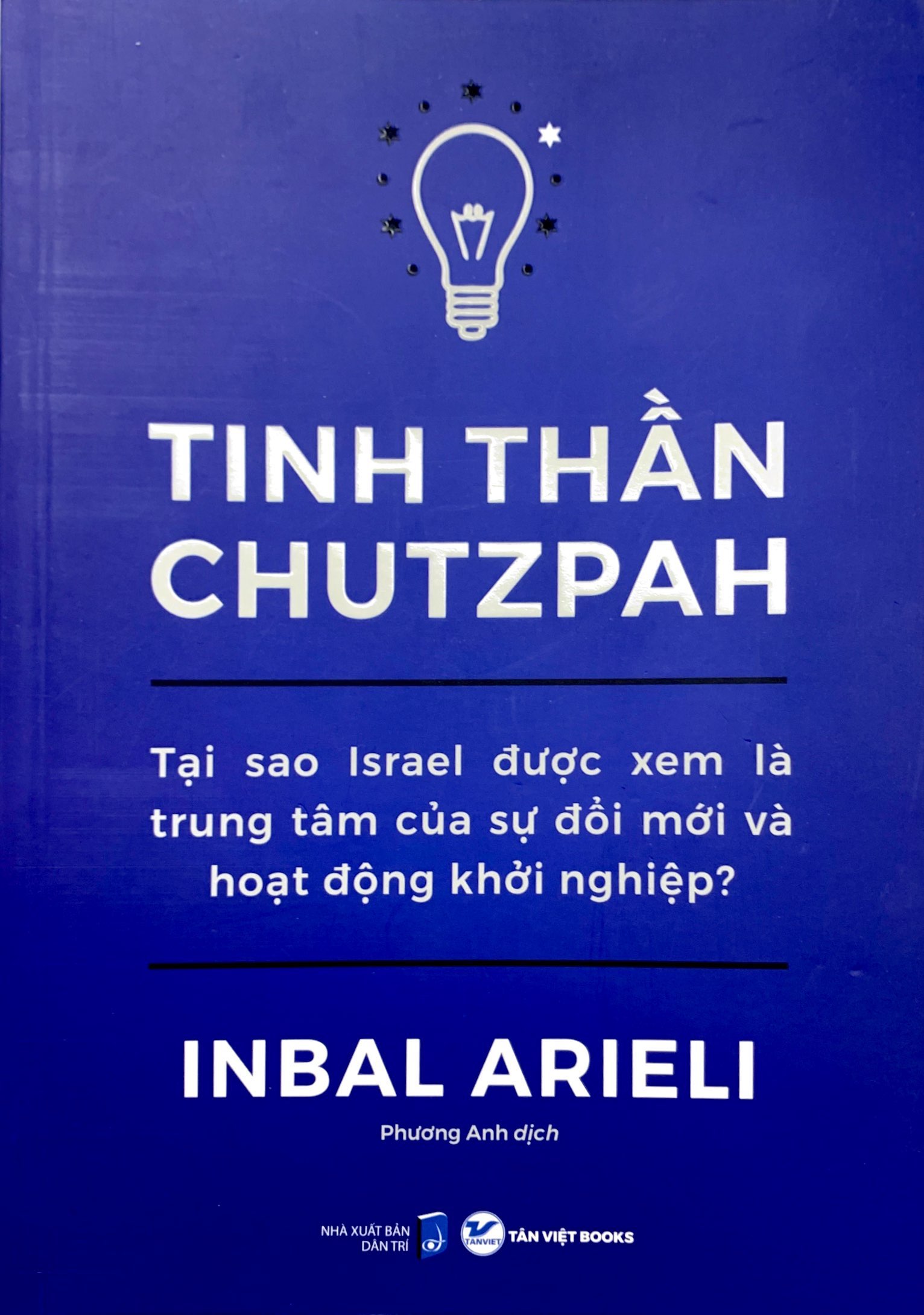 tinh thần chutzpah - tại sao israel được xem là trung tâm của sự đổi mới và hoạt động khởi nghiệp?