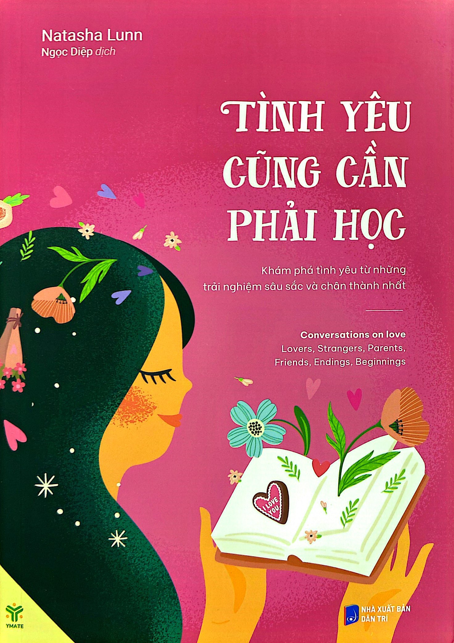 tình yêu cũng cần phải học - khám phá tình yêu từ những trải nghiệm sâu sắc và chân thành nhất