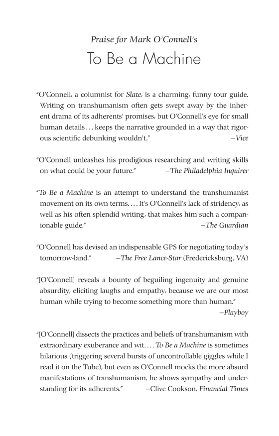 to be a machine - adventures among cyborgs, utopians, hackers, and the futurists solving the modest problem of death