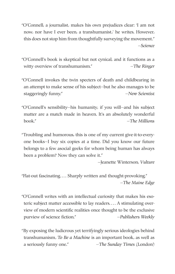 to be a machine - adventures among cyborgs, utopians, hackers, and the futurists solving the modest problem of death