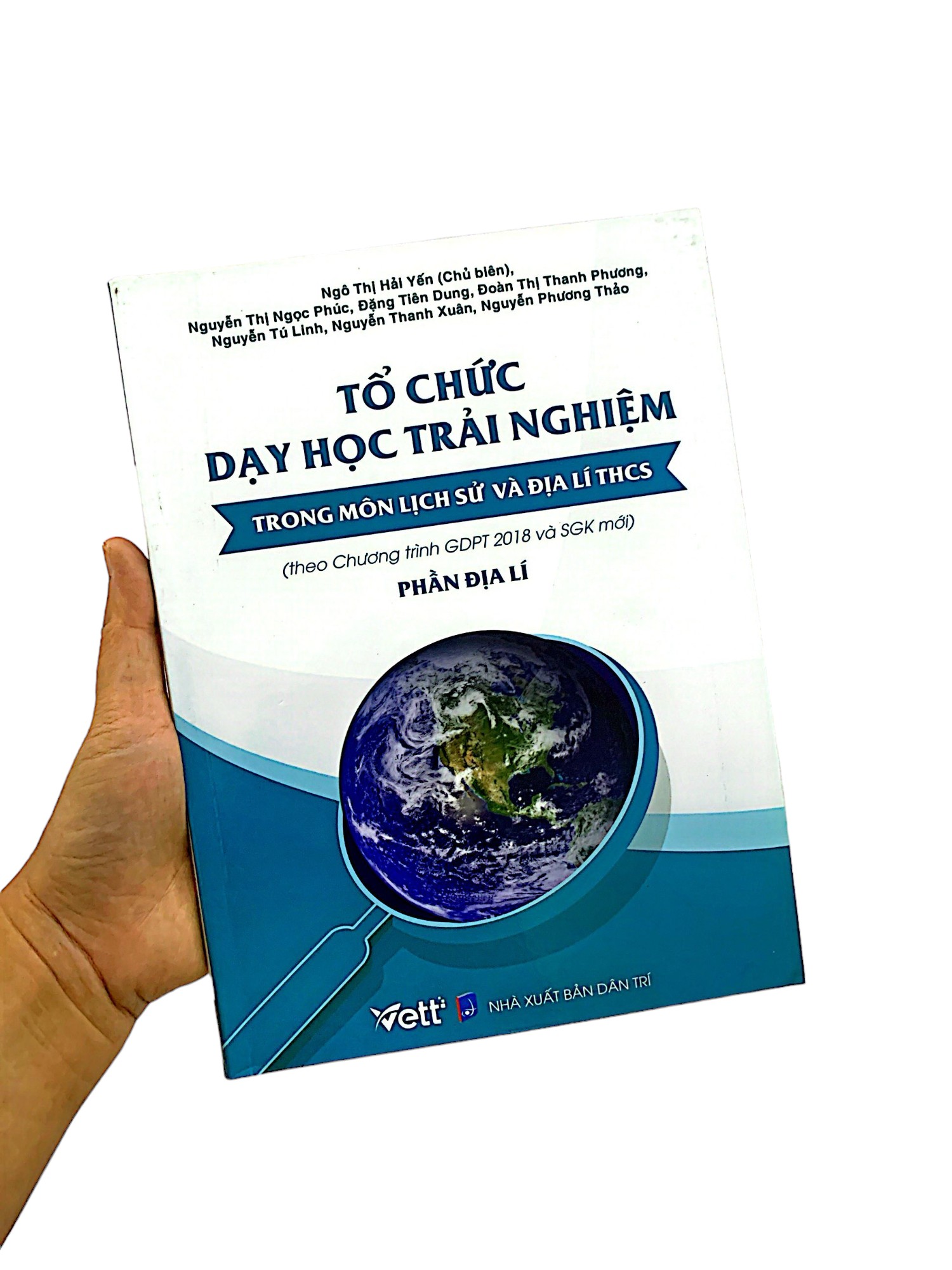 tổ chức dạy học trải nghiệm trong môn lịch sử và địa lí thcs - phần địa lí