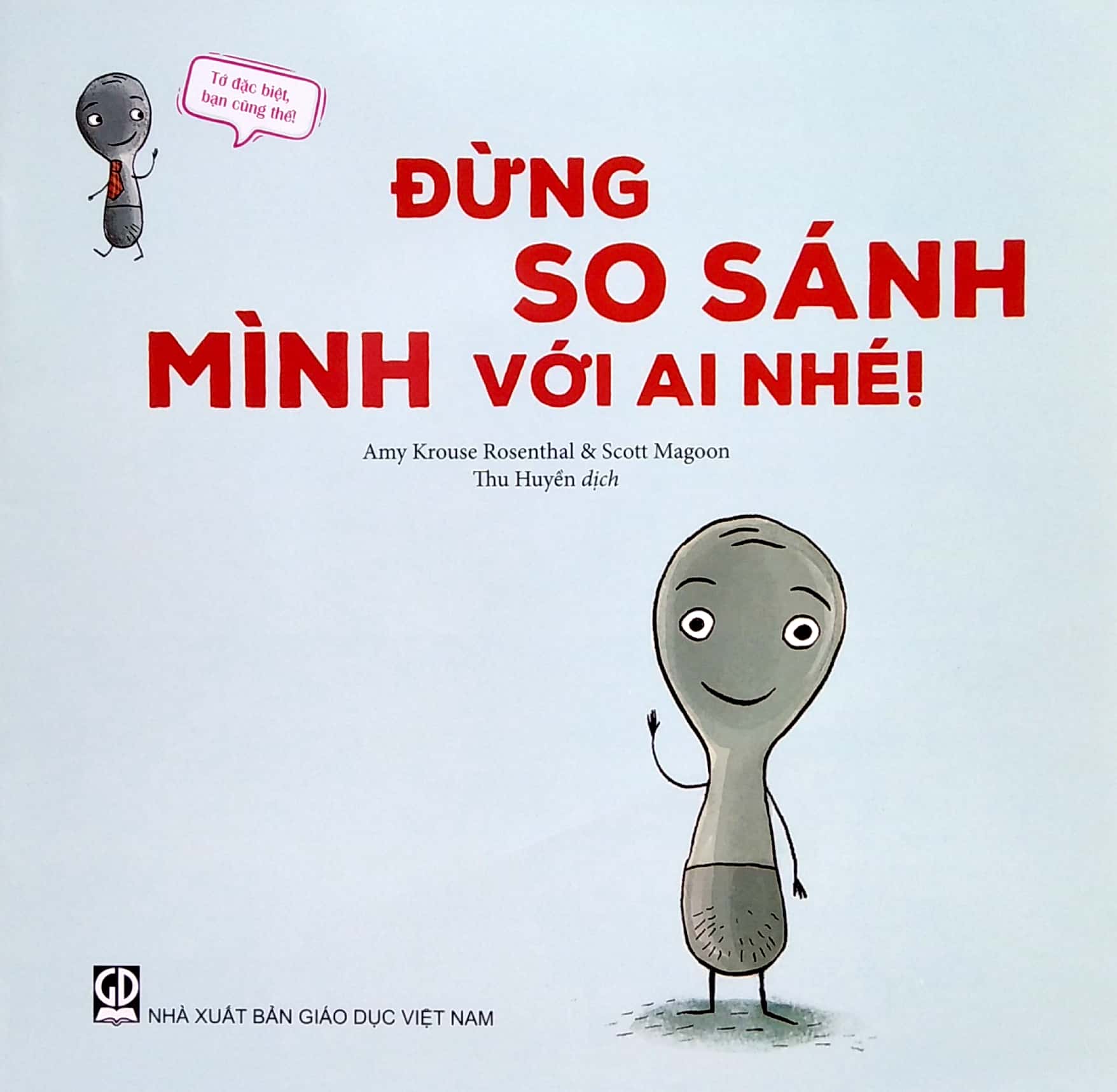 tớ đặc biệt, bạn cũng thế - đừng so sánh mình với ai nhé!