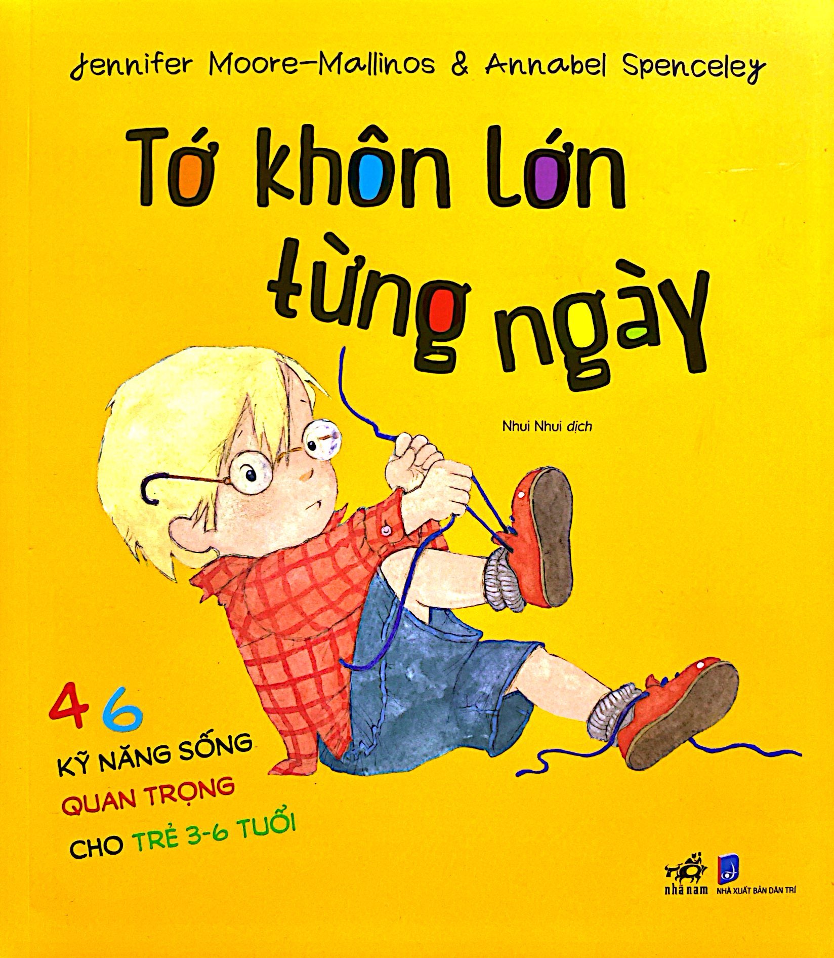tớ khôn lớn từng ngày - 46 kỹ năng sống quan trọng cho trẻ từ 3-6 tuổi