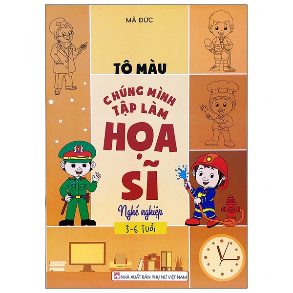 tô màu chúng mình tập làm họa sĩ - 3-6 tuổi - nghề nghiệp