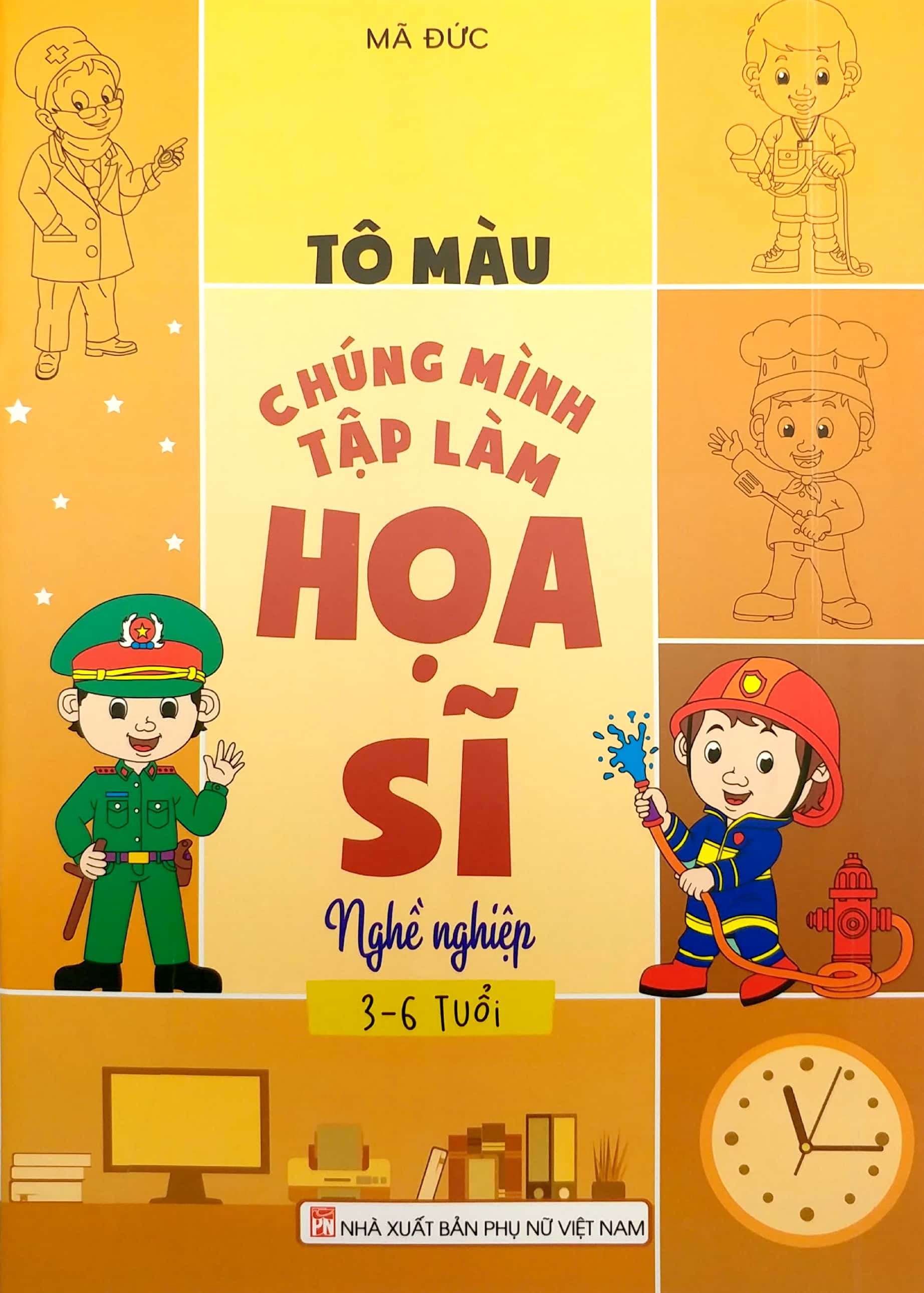 tô màu chúng mình tập làm họa sĩ - 3-6 tuổi - nghề nghiệp