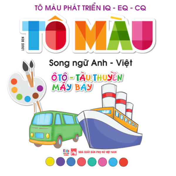 tô màu phát triển iq-eq-cq - song ngữ anh-việt - ôtô-tàu thuyền-máy bay - tập 3