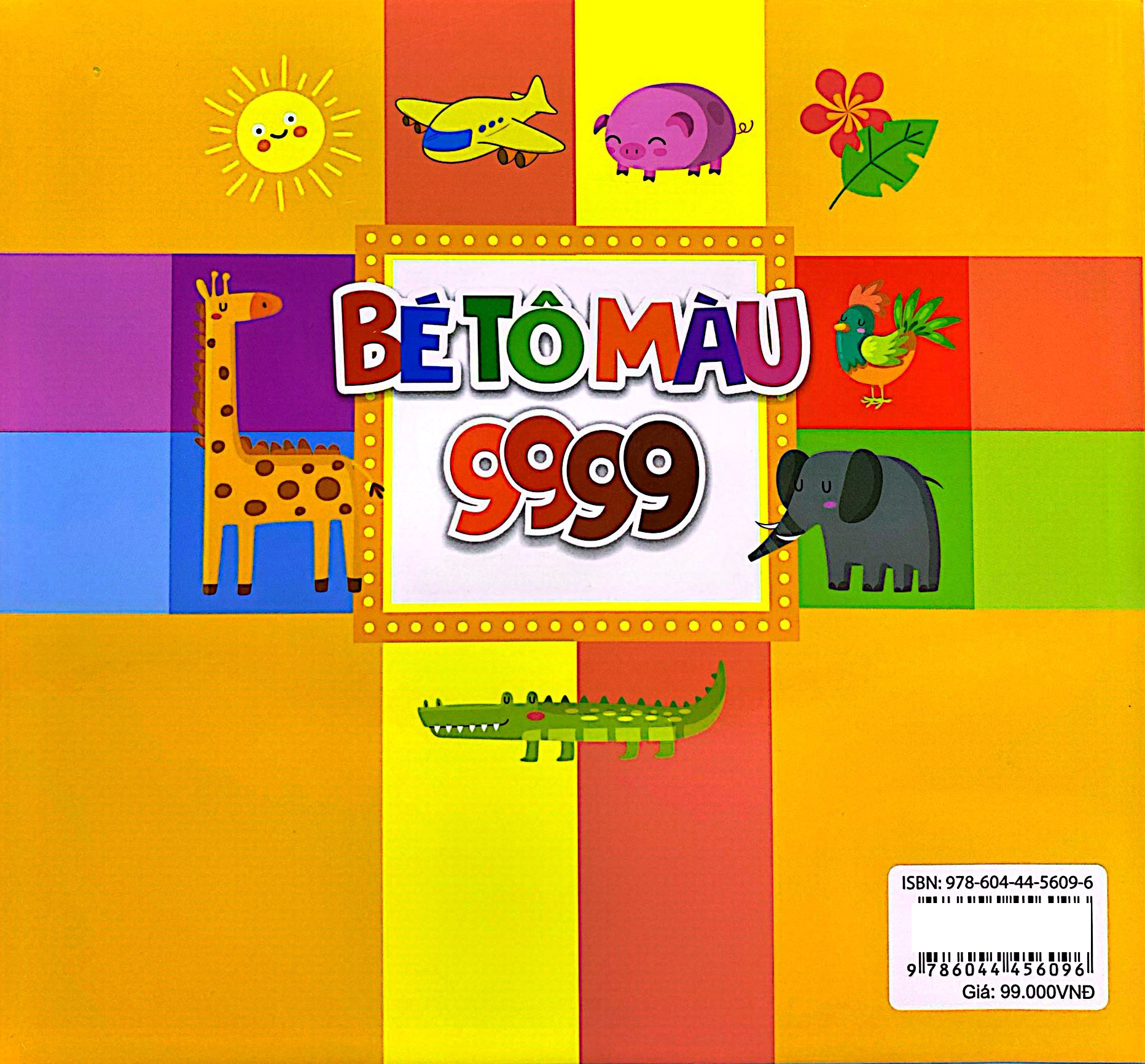 Tô Màu Sáng Tạo 2-6 Tuổi - Bé Tô Màu 9999 - Song Ngữ Anh-Việt