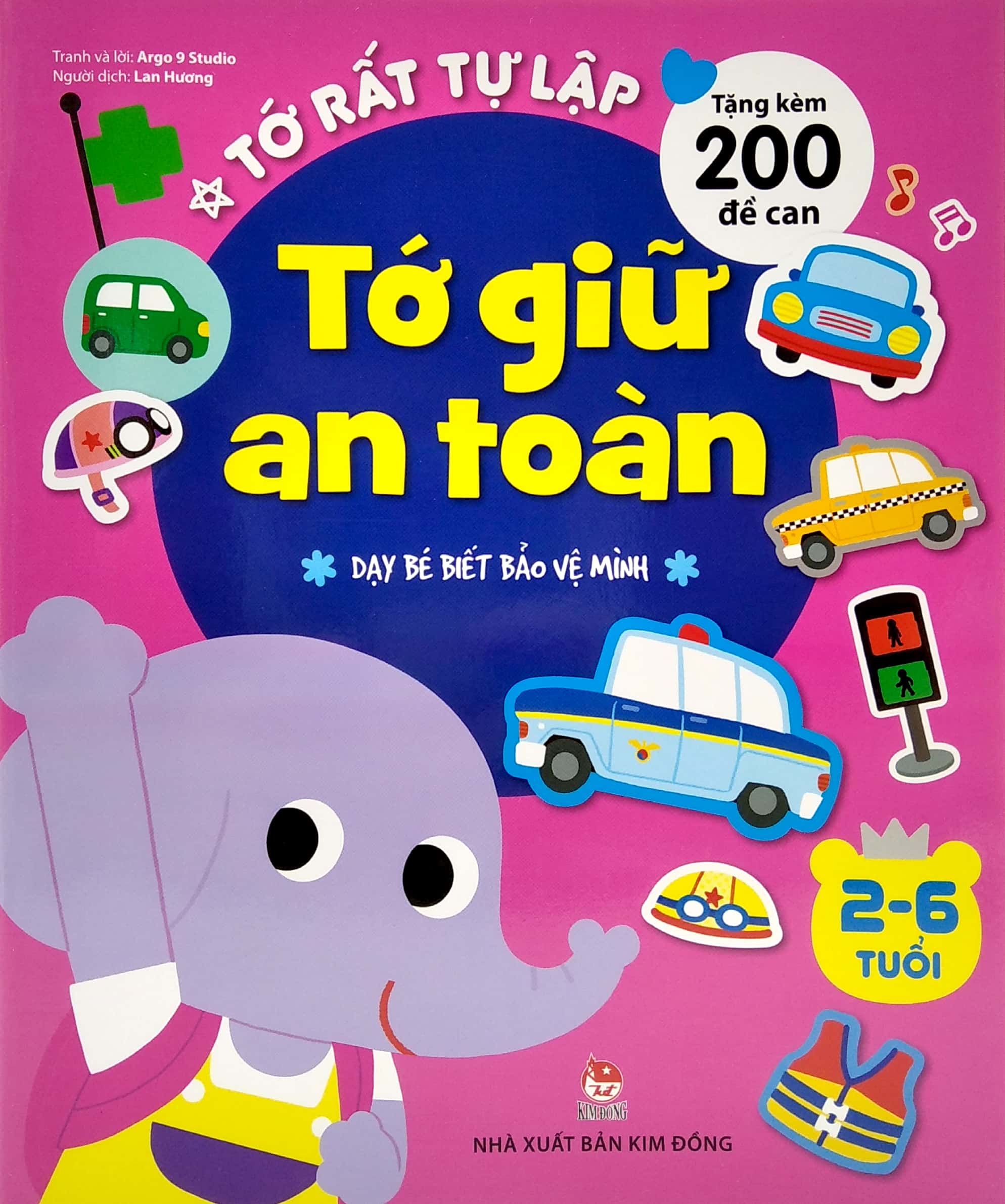tớ rất tự lập - tớ giữ an toàn - dạy bé biết bảo vệ mình (tái bản 2019)