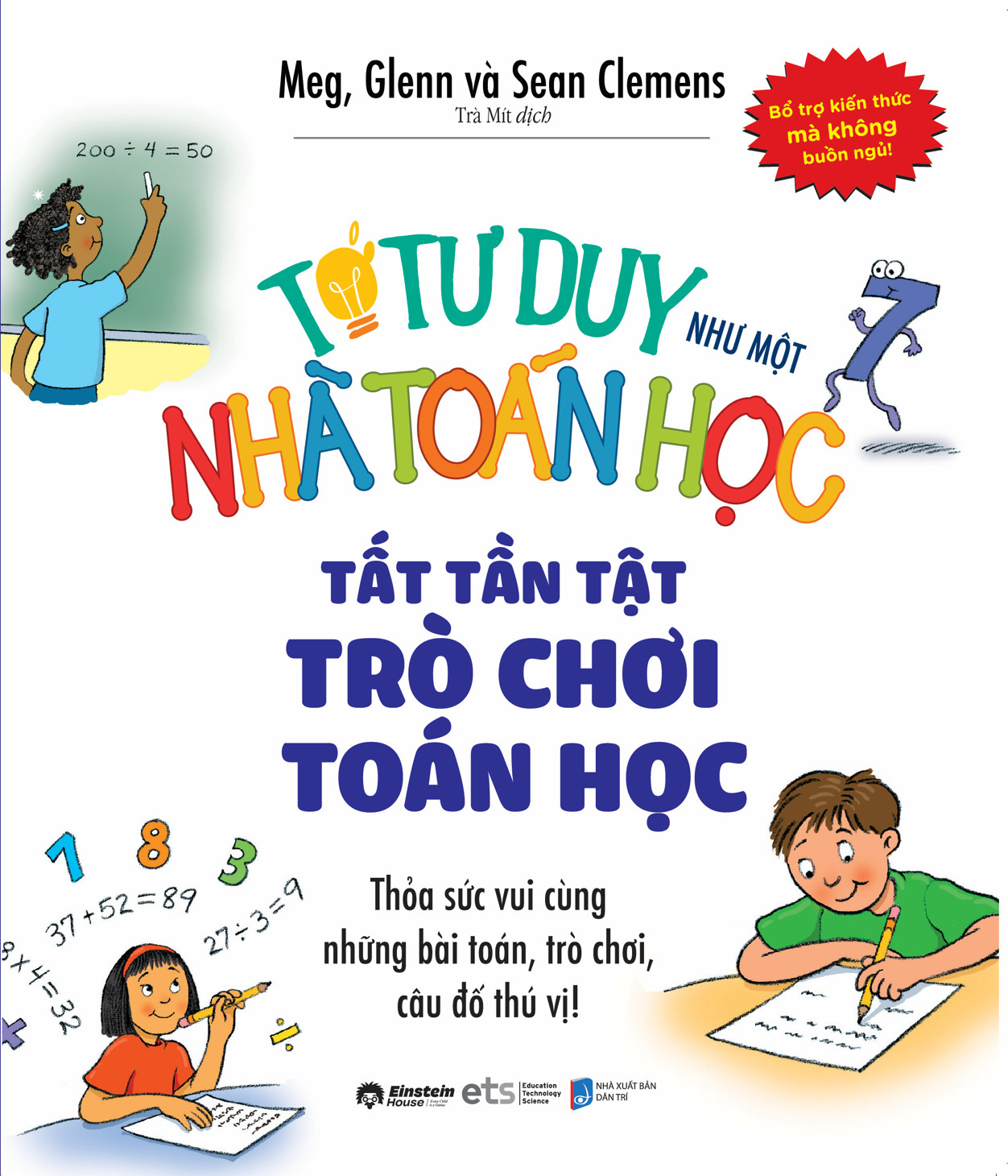 tớ tư duy như một nhà toán học - tất tần tật trò chơi toán học (tái bản 2024)