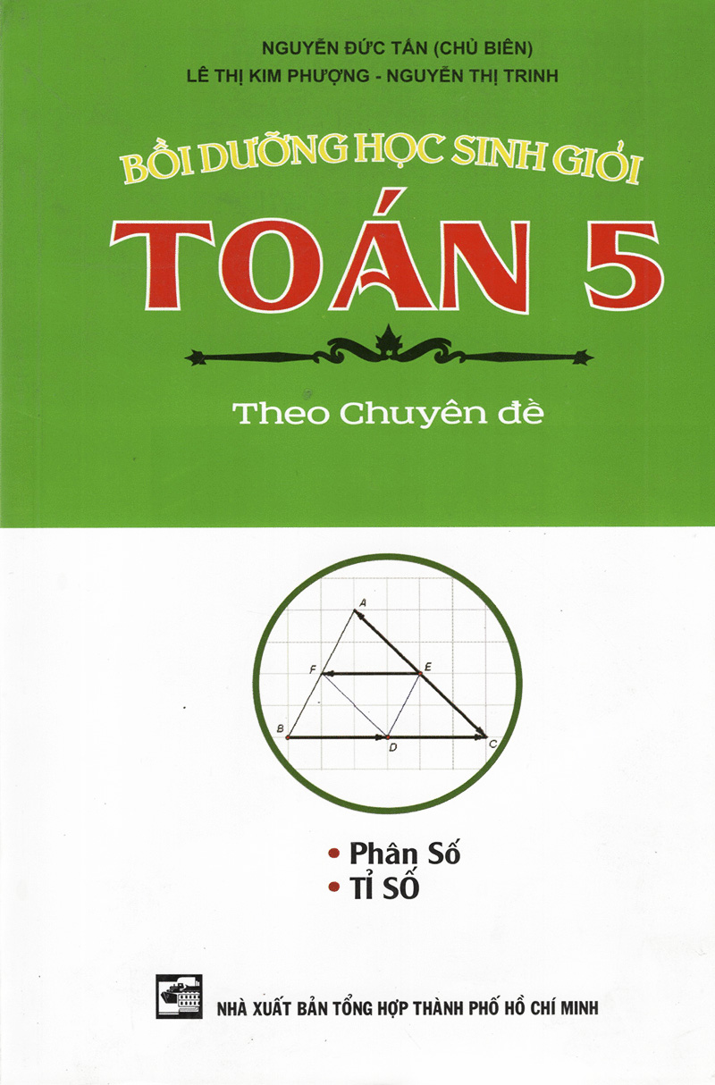 toán 5 - bồi dưỡng học sinh giỏi theo chuyên đề (phân số - tỉ số)