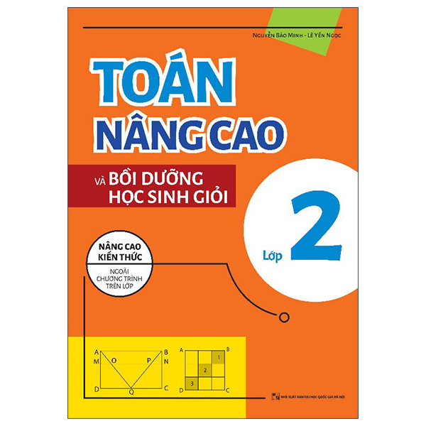 Toán Nâng Cao Và Bồi Dưỡng Học Sinh Giỏi Lớp 3 (Nâng Cao Kiến Thức Ngoài Chương Trình Lên Lớp) (Tái Bản 2025)