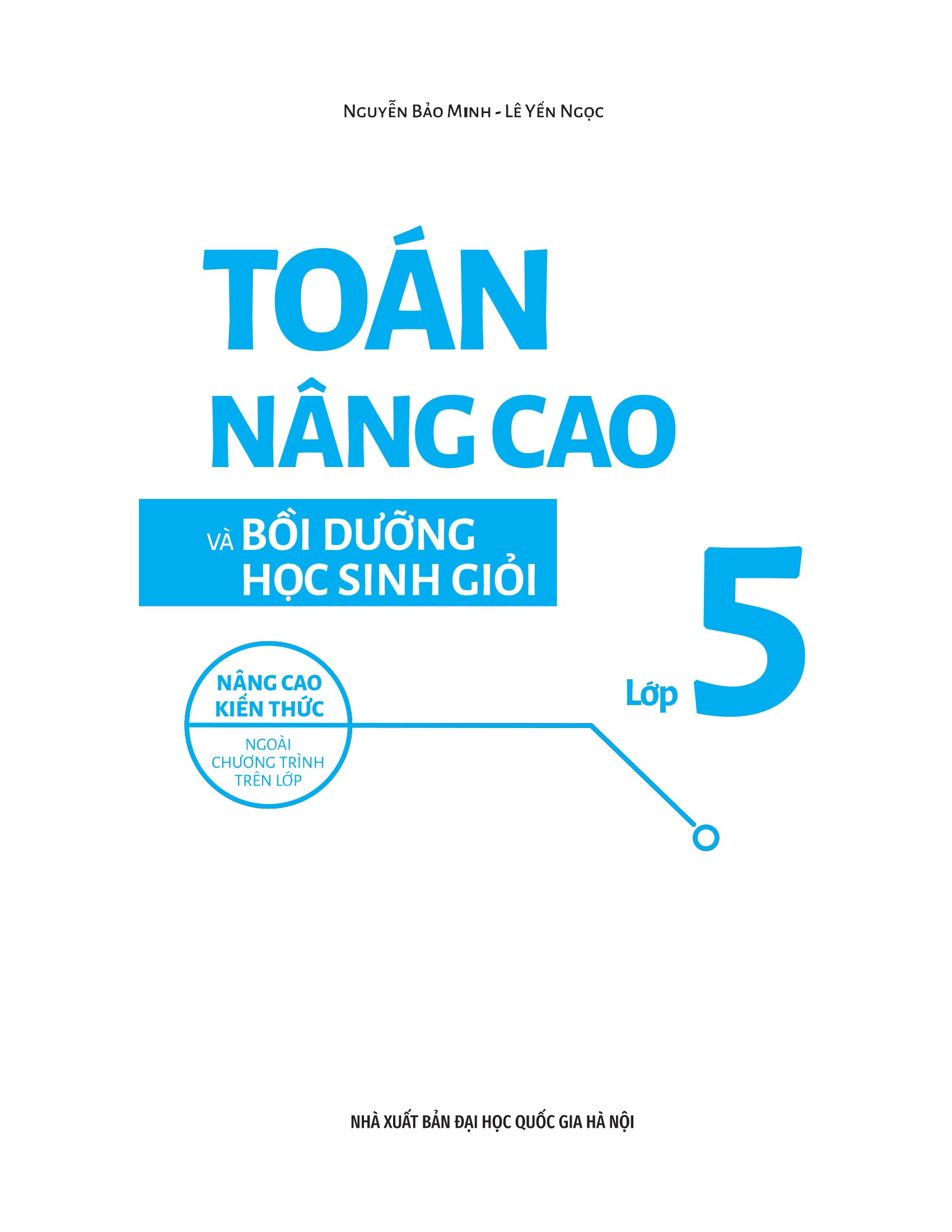 Toán Nâng Cao Và Bồi Dưỡng Học Sinh Giỏi Lớp 5 (Tái Bản 2025)