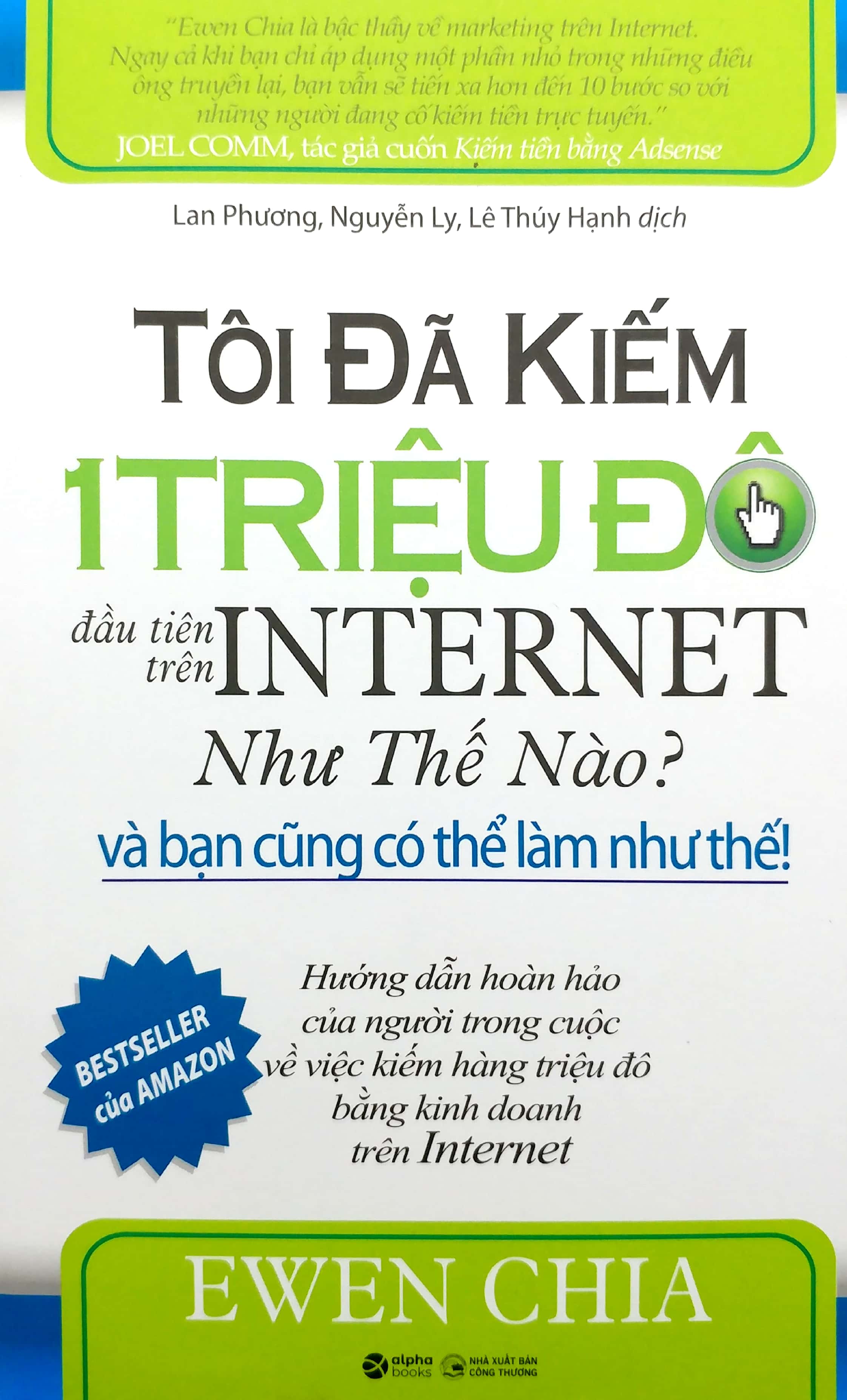 tôi đã kiếm 1 triệu đô đầu tiên trên internet như thế nào và bạn cũng có thể làm như thế (tái bản 2021)