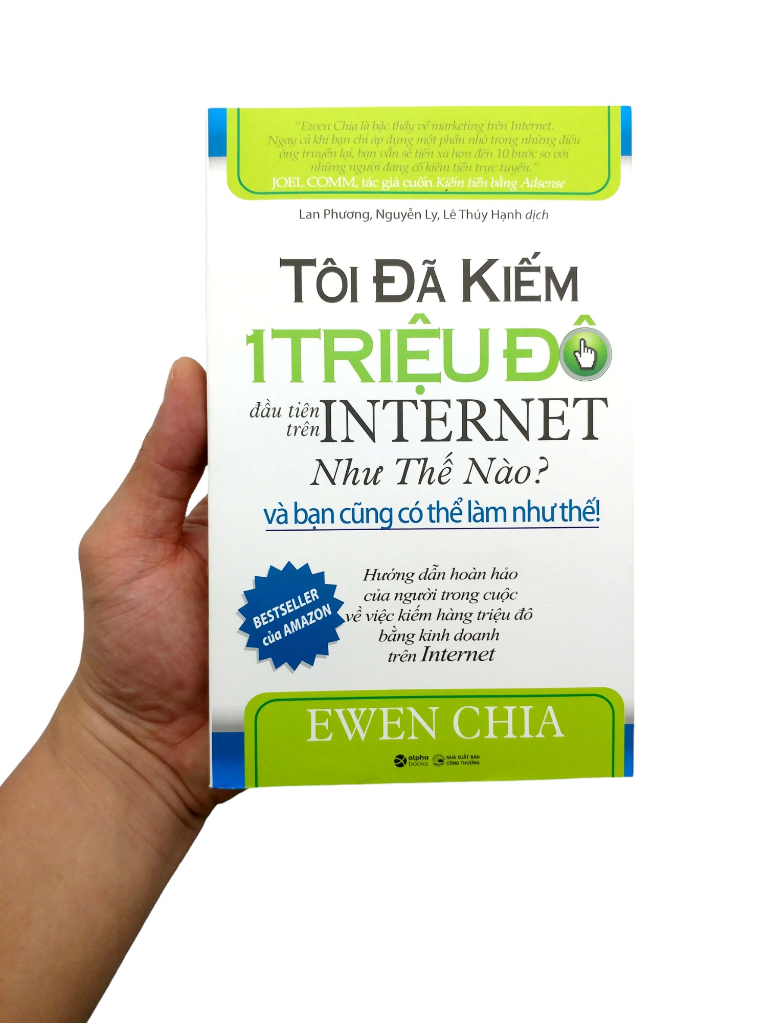 tôi đã kiếm 1 triệu đô đầu tiên trên internet như thế nào và bạn cũng có thể làm như thế (tái bản 2021)