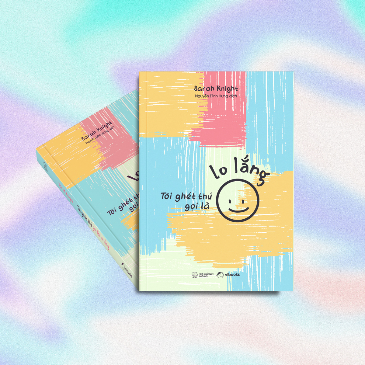 tôi ghét thứ gọi là lo lắng