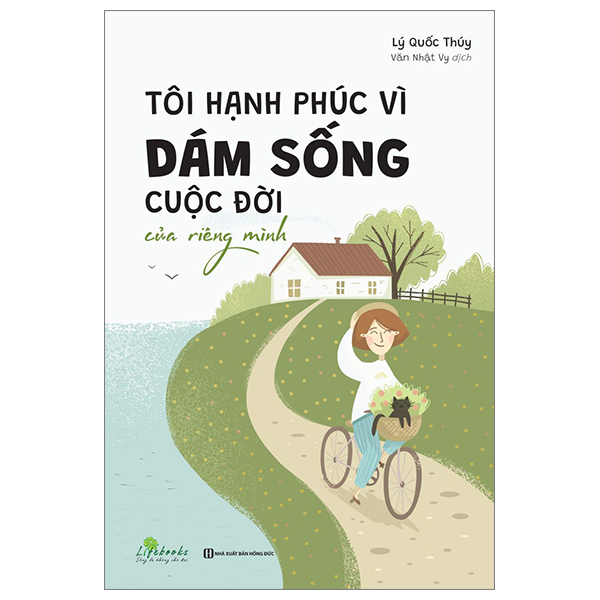 tôi hạnh phúc vì dám sống cuộc đời của riêng mình