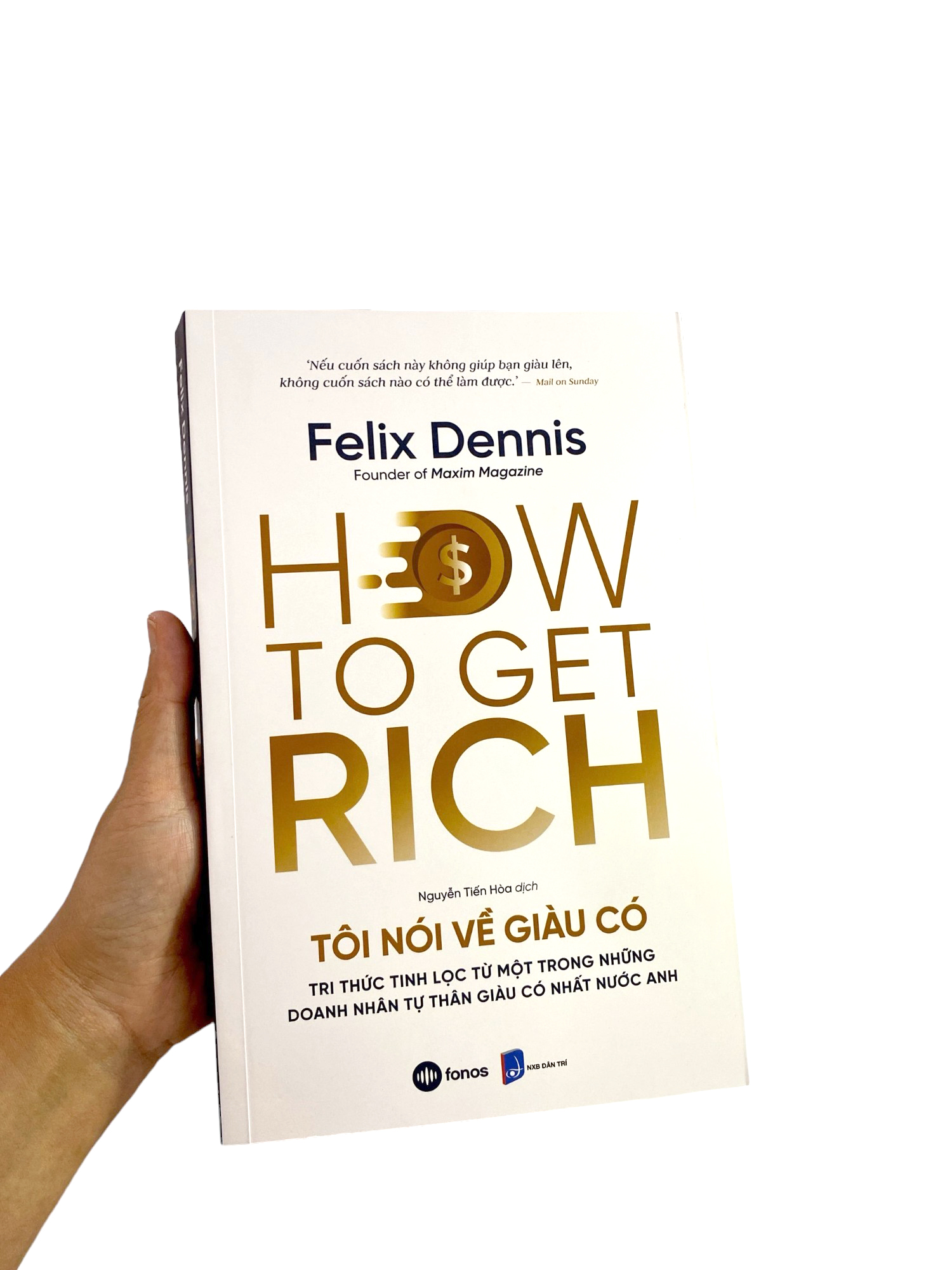 tôi nói về giàu có - tri thức tinh lọc từ một trong những doanh nhân tự thân giàu có nhất nước anh