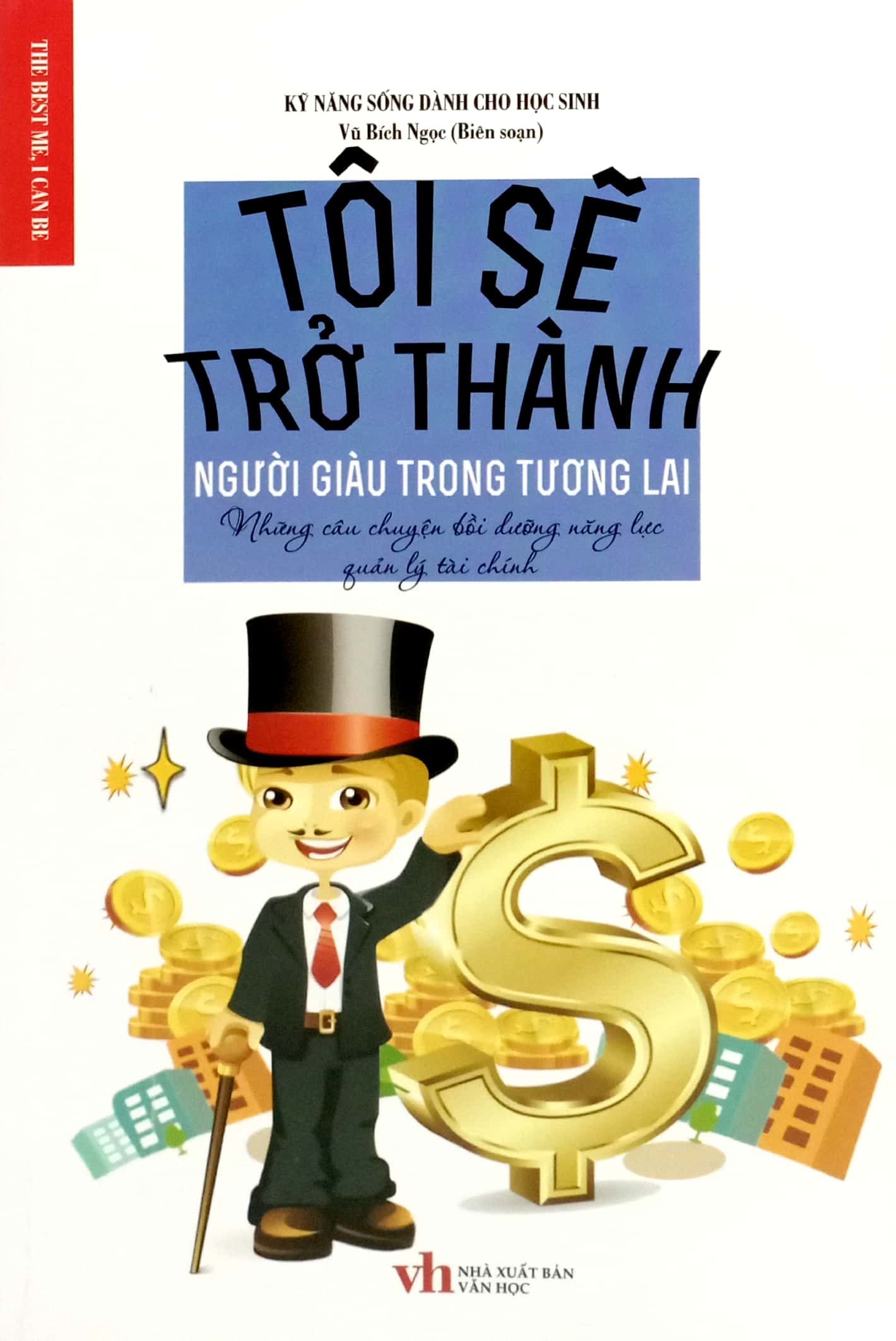 tôi sẽ trở thành người giàu trong tương lai - những câu chuyện bồi dưỡng năng lực quản lý tài chính